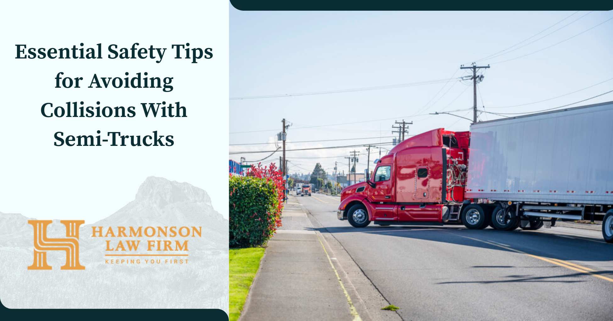 Essential Safety Tips for Avoiding Collisions With Semi-Trucks